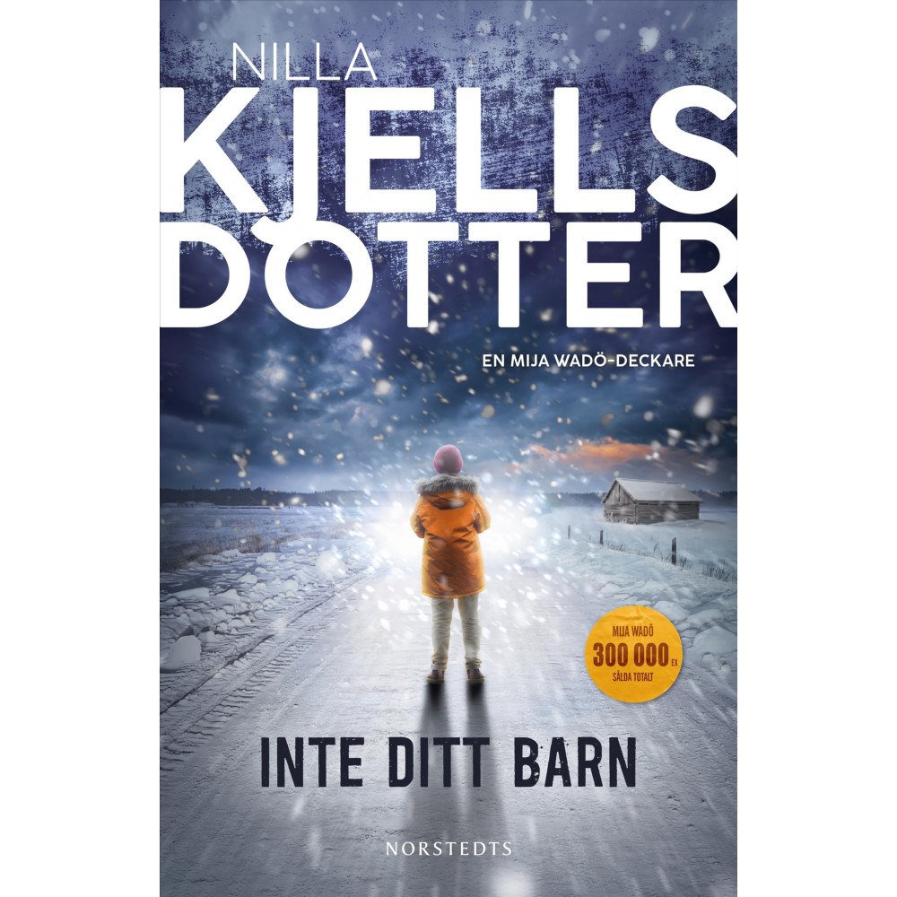 Nilla Kjellsdotter Inte ditt barn (inbunden)