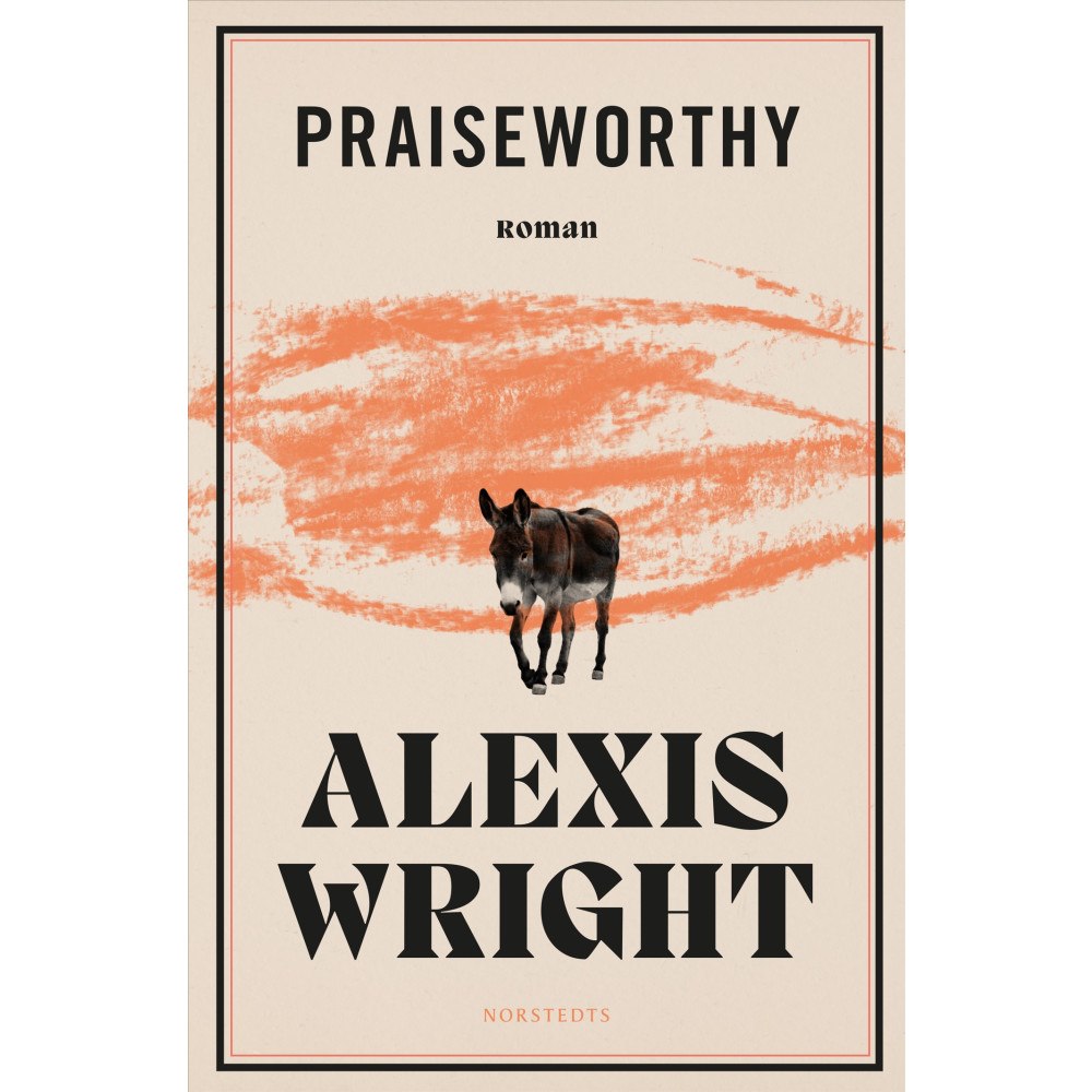 Alexis Wright Praiseworthy (svensk utgåva) (bok, danskt band)