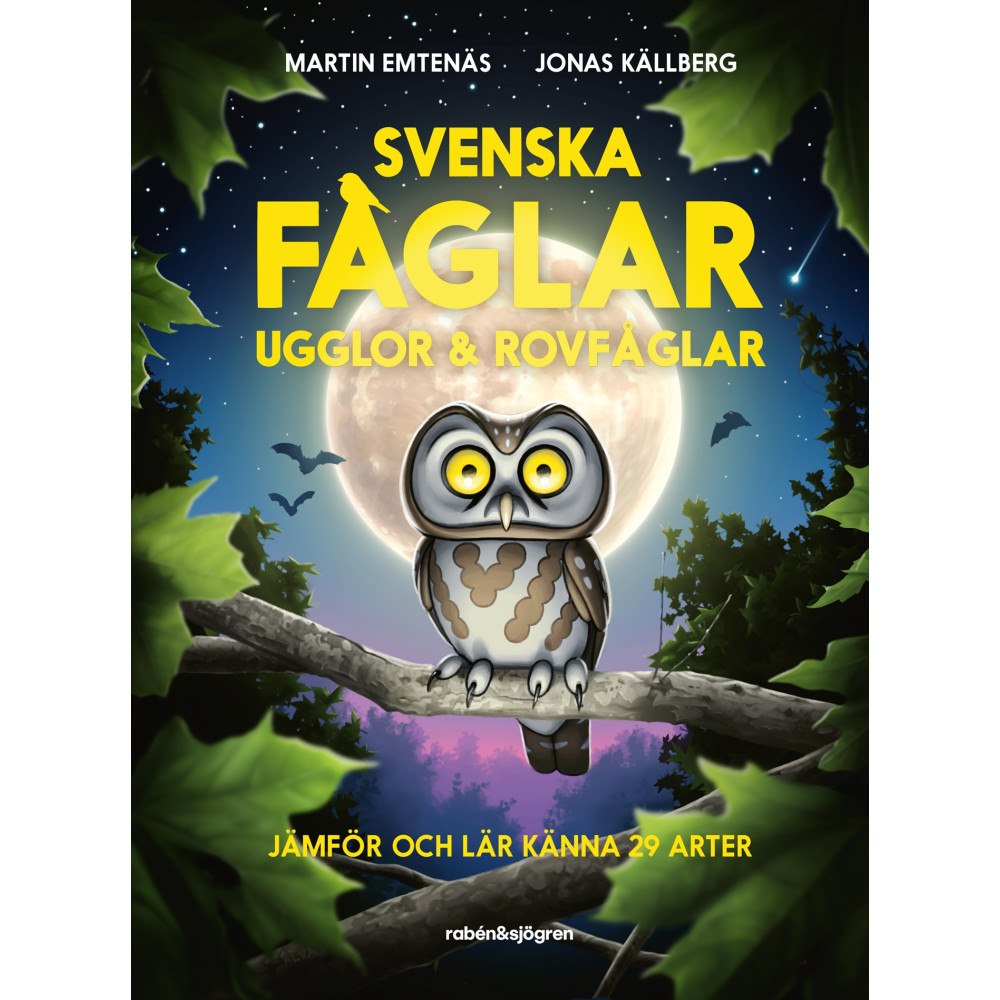 Martin Emtenäs Svenska fåglar : ugglor och rovfåglar : jämför och lär känna 29 arter (inbunden)