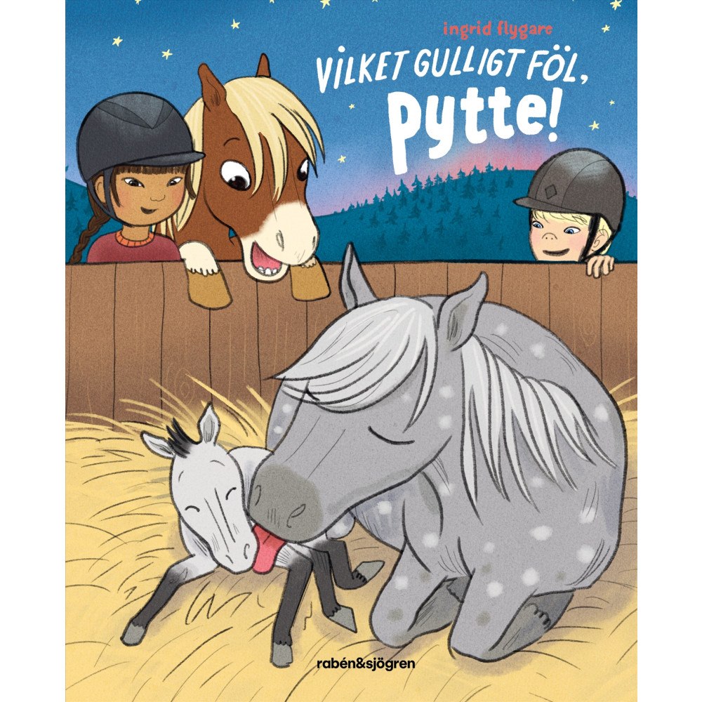 Ingrid Flygare Vilket gulligt föl, Pytte! (inbunden)