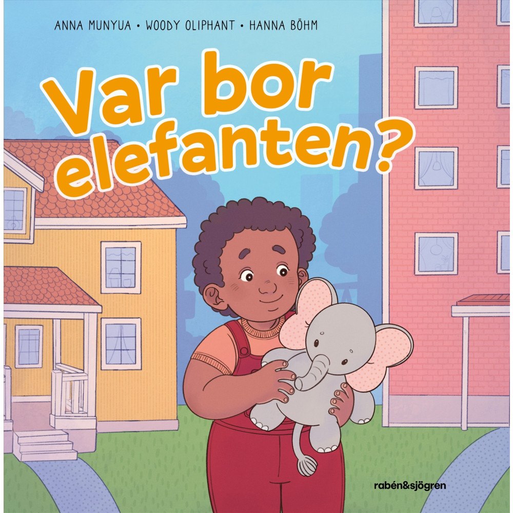 Anna Munyua Var bor elefanten? (inbunden)