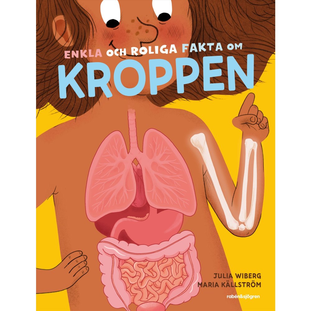 Julia Wiberg Enkla och roliga fakta om kroppen (inbunden)