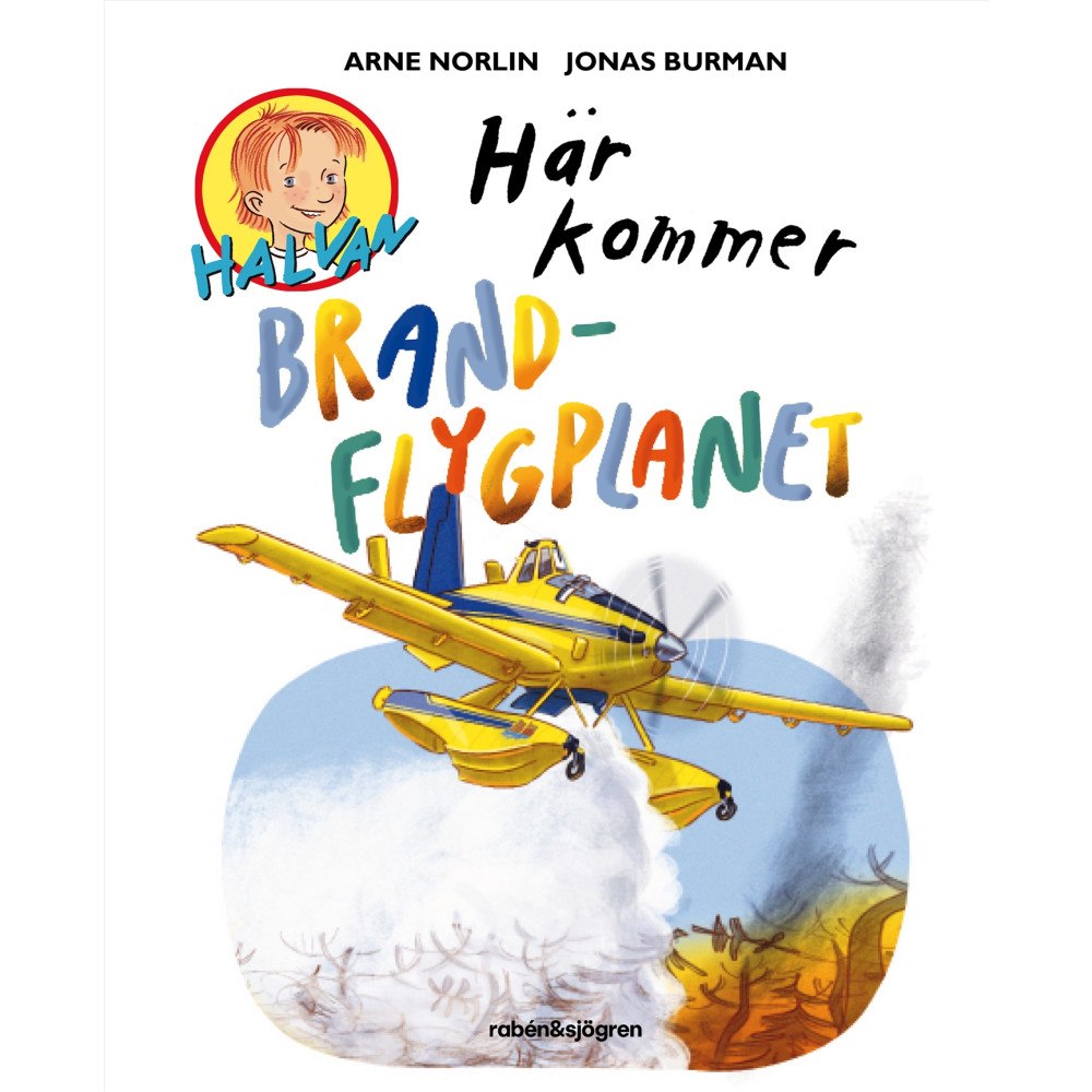 Arne Norlin Här kommer brandflygplanet (inbunden)