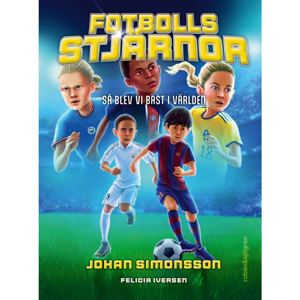 Johan Simonsson Fotbollsstjärnor : så blev vi bäst i världen (inbunden)