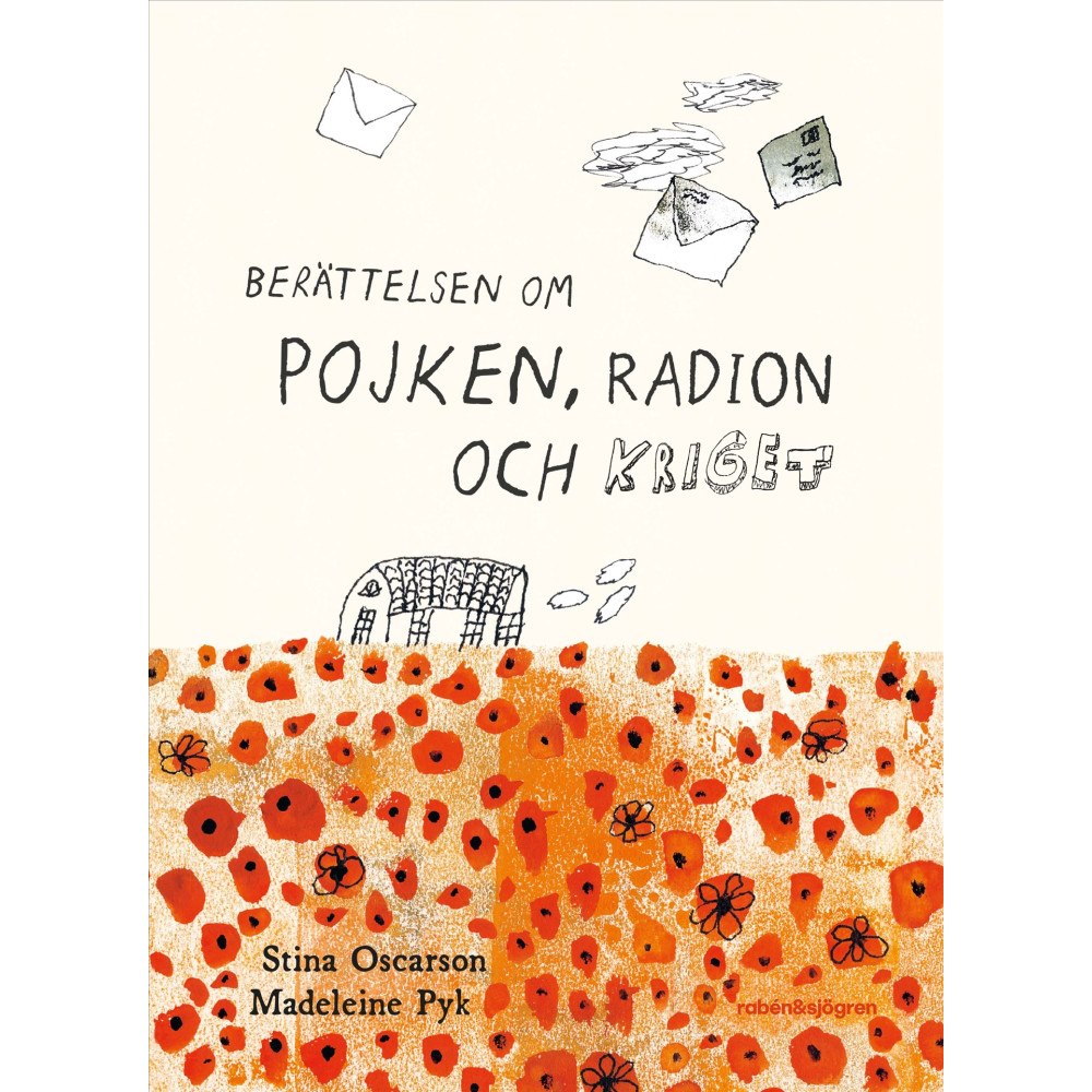 Stina Oscarson Berättelsen om pojken, radion och kriget (inbunden)