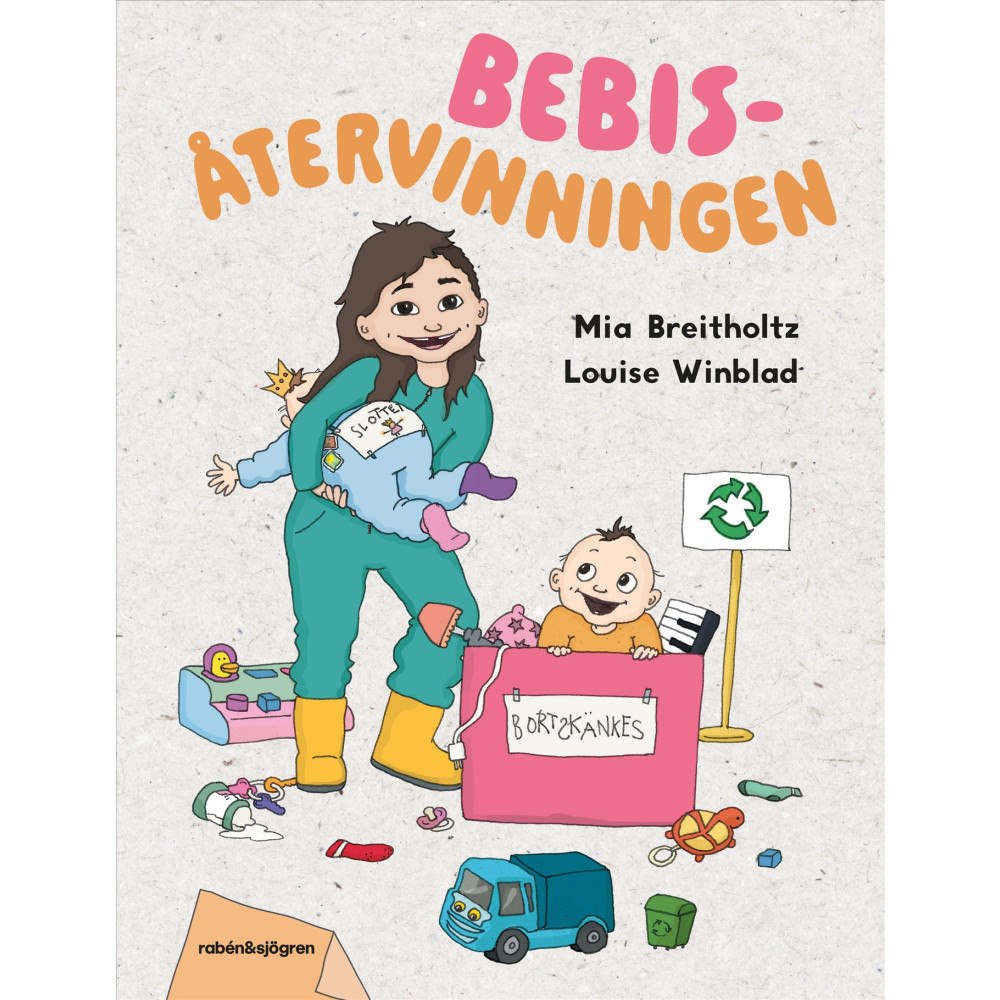 Mia Breitholtz Bebisåtervinningen (inbunden)