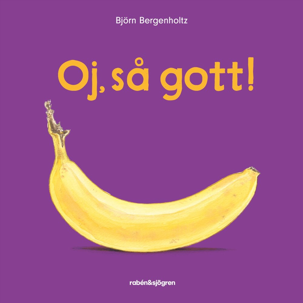 Björn Bergenholtz Oj, så gott! (bok, board book)