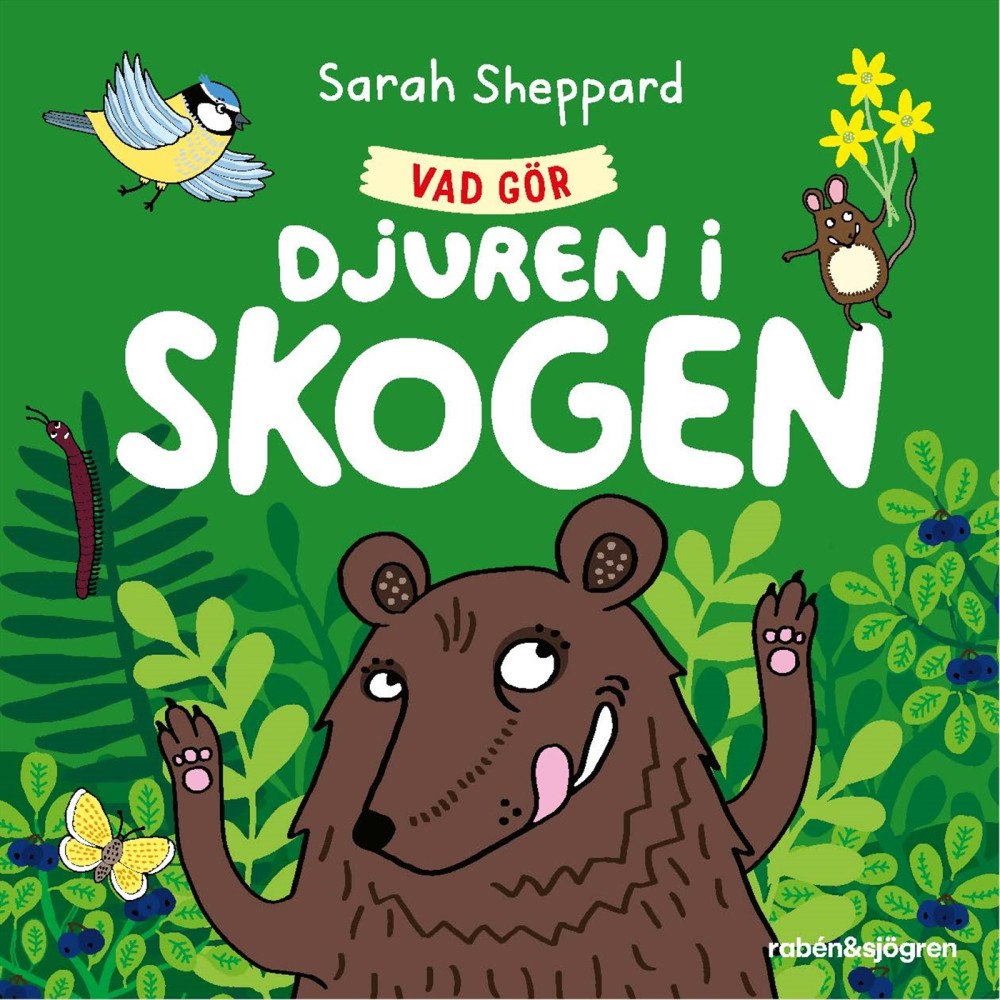 Sarah Sheppard Vad gör djuren i skogen? (bok, board book)
