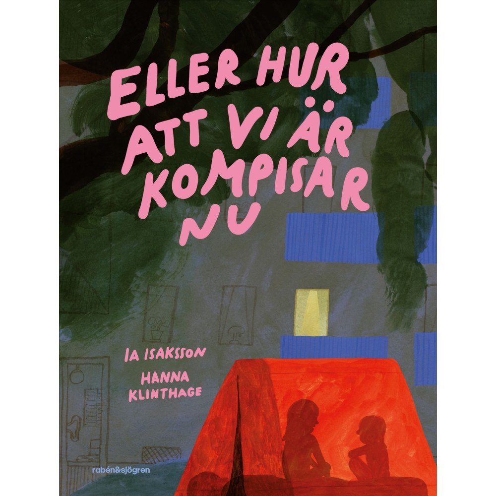 Ia Isaksson Eller hur att vi är kompisar nu (inbunden)