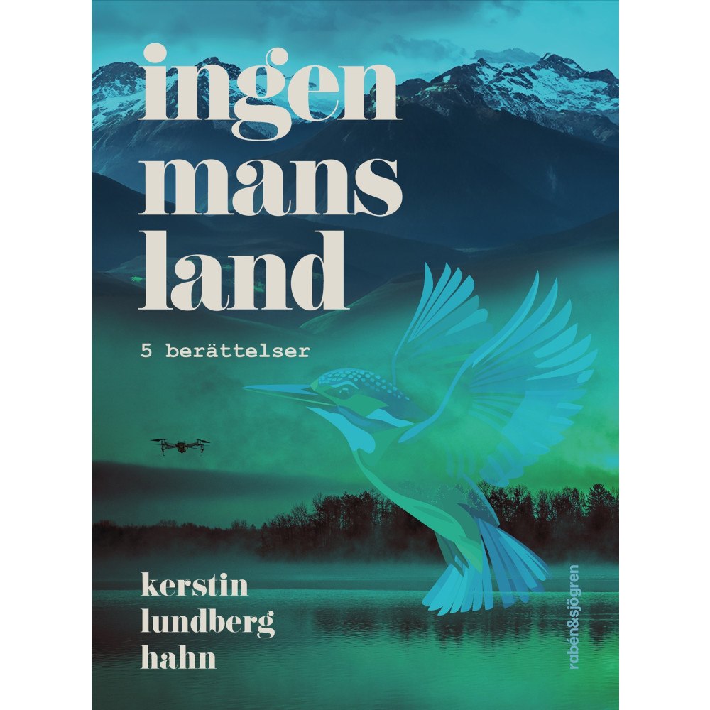 Kerstin Lundberg Hahn Ingenmansland : 5 berättelser (inbunden)
