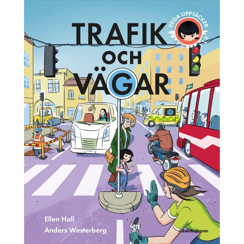 Ellen Hall Vega upptäcker trafik och vägar (inbunden)