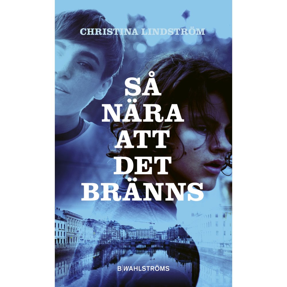 Christina Lindström Så nära att det bränns (pocket)