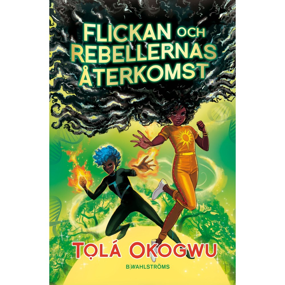 Tolá Okogwu Flickan och rebellernas återkomst (inbunden)