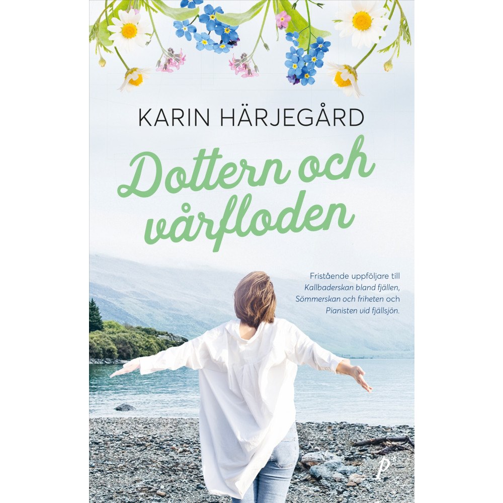Karin Härjegård Dottern och vårfloden (pocket)