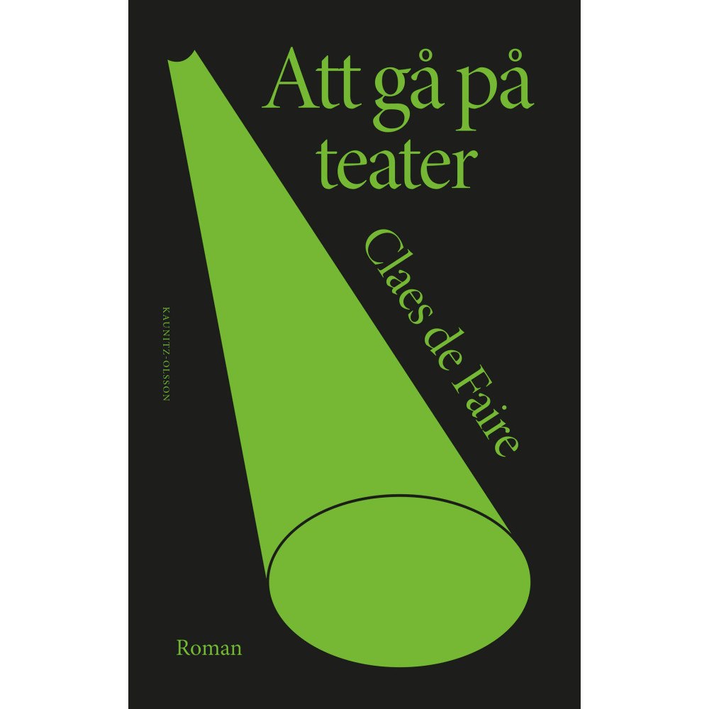 Claes De Faire Att gå på teater (inbunden)