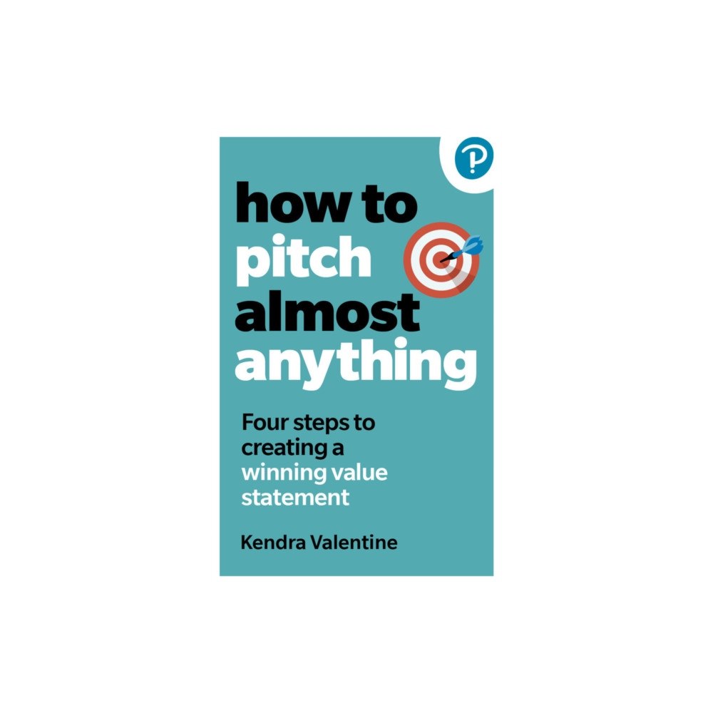 Pearson Education Limited How to Pitch (Almost) Anything (häftad, eng)