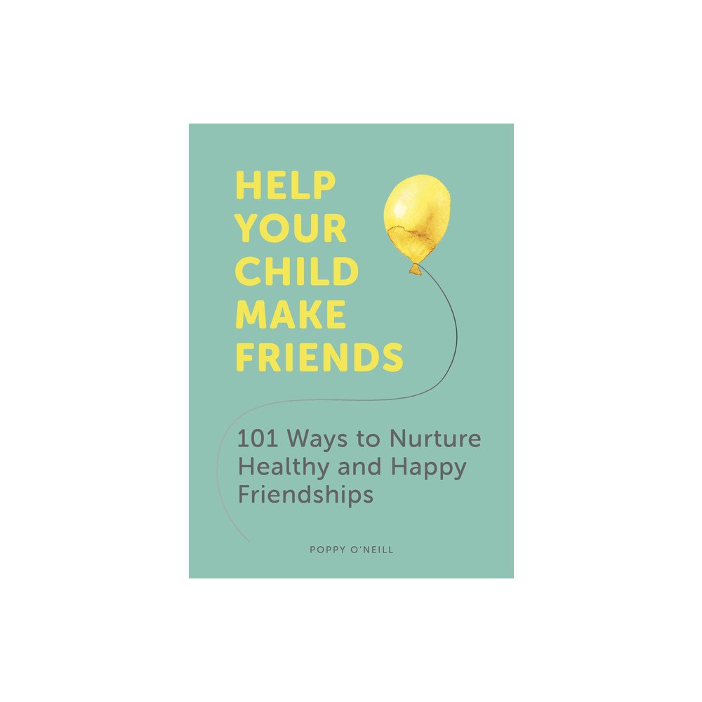 Summersdale Publishers Ltd Help Your Child Make Friends (häftad, eng)