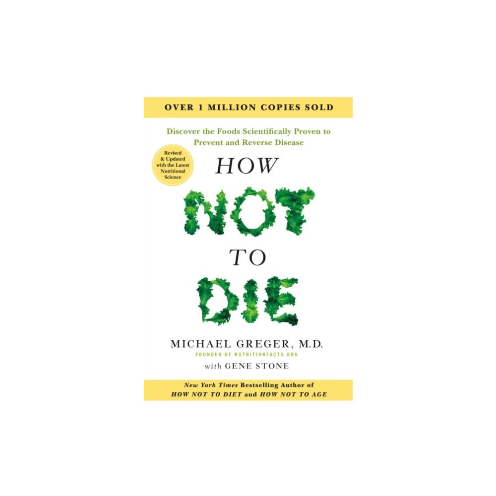 Michael Greger How Not to Die - Tenth Anniversary Edition (häftad, eng)