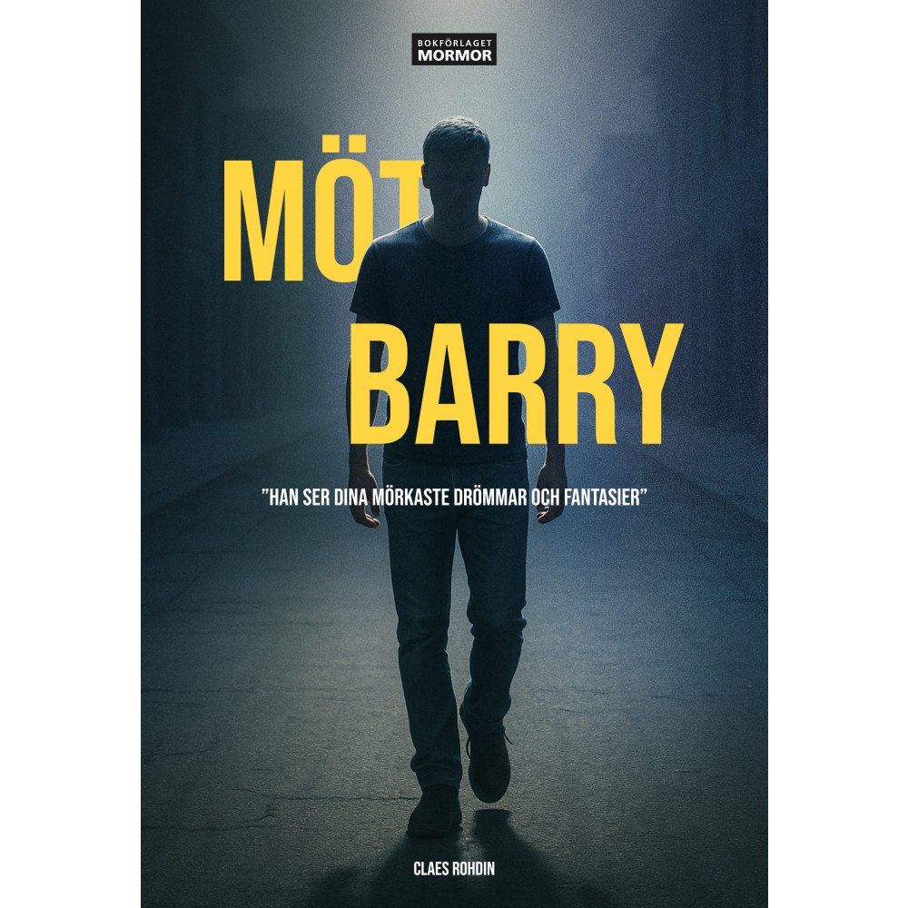 Claes Rohdin Möt Barry : han ser dina mörkaste drömmar och fantasier (bok, danskt band)
