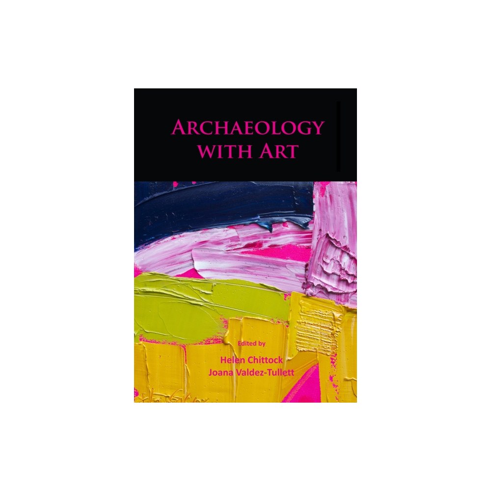 Archaeopress Archaeology with Art (häftad, eng)
