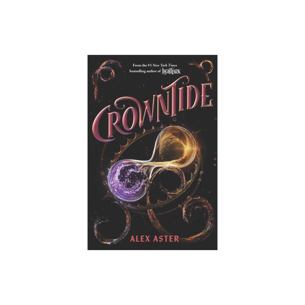 Alex Aster Crowntide (The Lightlark Saga Book 4) (inbunden, eng)