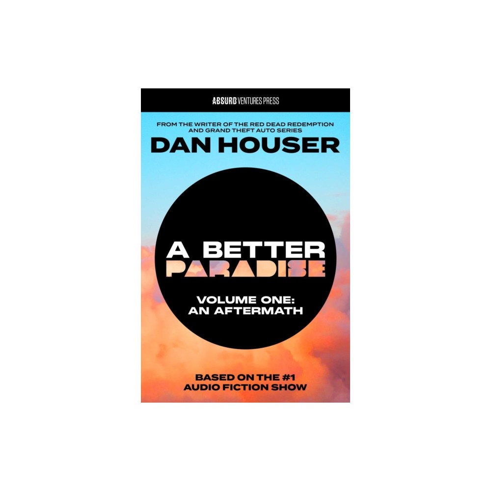 Absurd Ventures A BETTER PARADISE (inbunden, eng)