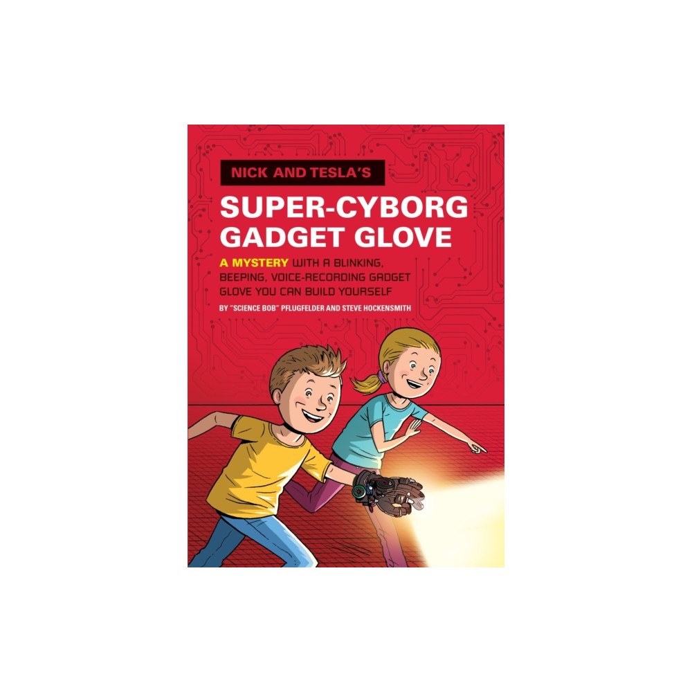 Quirk Books Nick and Tesla's Super-Cyborg Gadget Glove (inbunden, eng)
