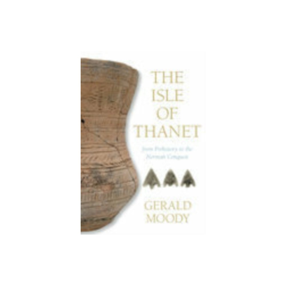 The History Press Ltd The Isle of Thanet (häftad, eng)