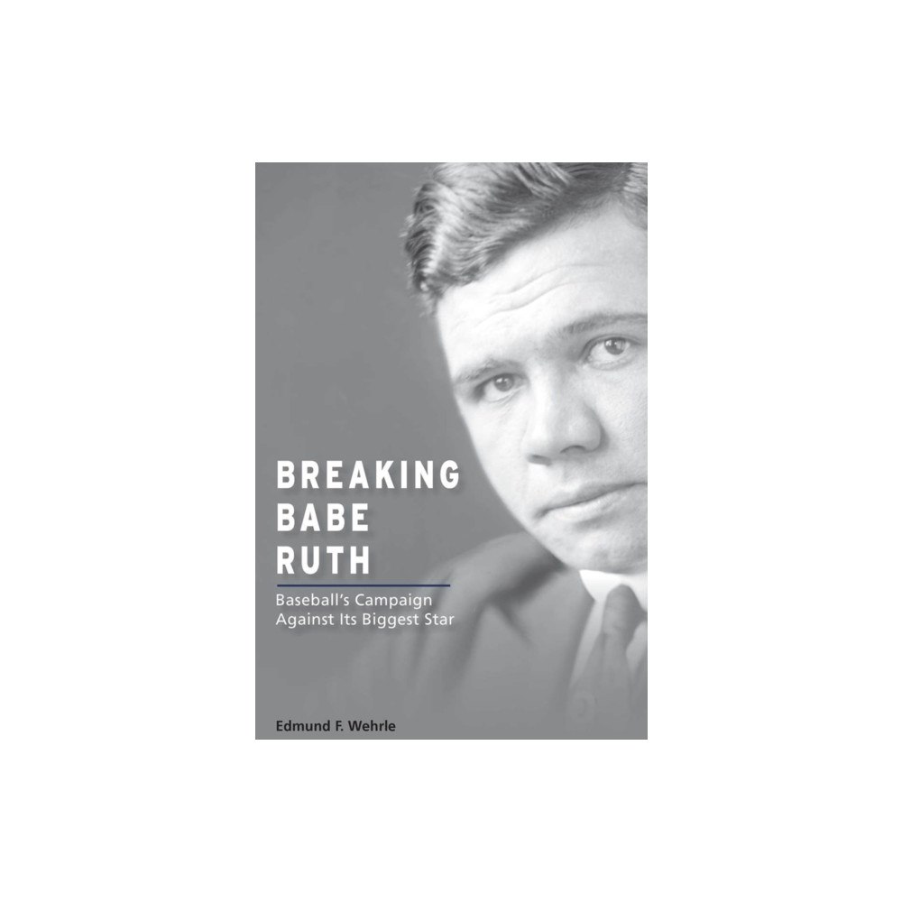 University of Missouri Press Breaking Babe Ruth (häftad, eng)