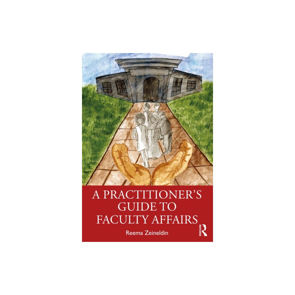 Taylor & francis ltd A Practitioner's Guide to Faculty Affairs (häftad, eng)