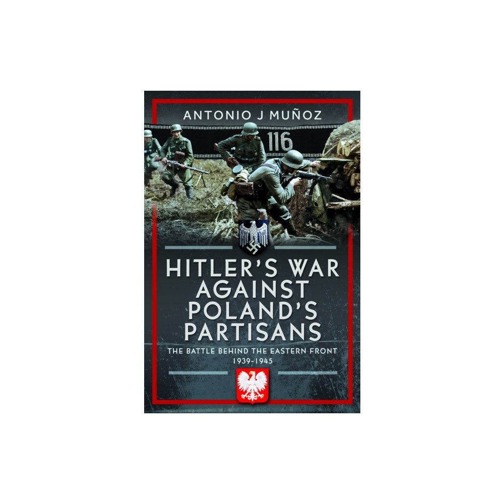 Pen & Sword Books Ltd Hitler's War Against Poland's Partisans (inbunden, eng)