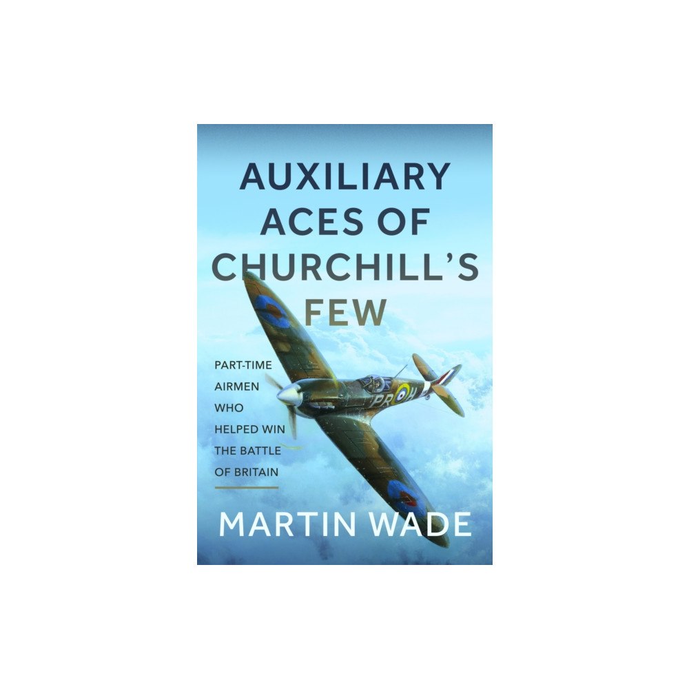 Pen & Sword Books Ltd Volunteer Aces of Churchill’s Few (inbunden, eng)