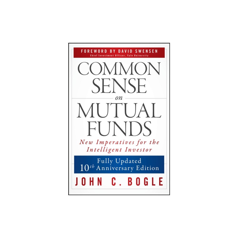John Wiley & Sons Inc Common Sense on Mutual Funds, Updated 10th Anniversary Edition (häftad, eng)
