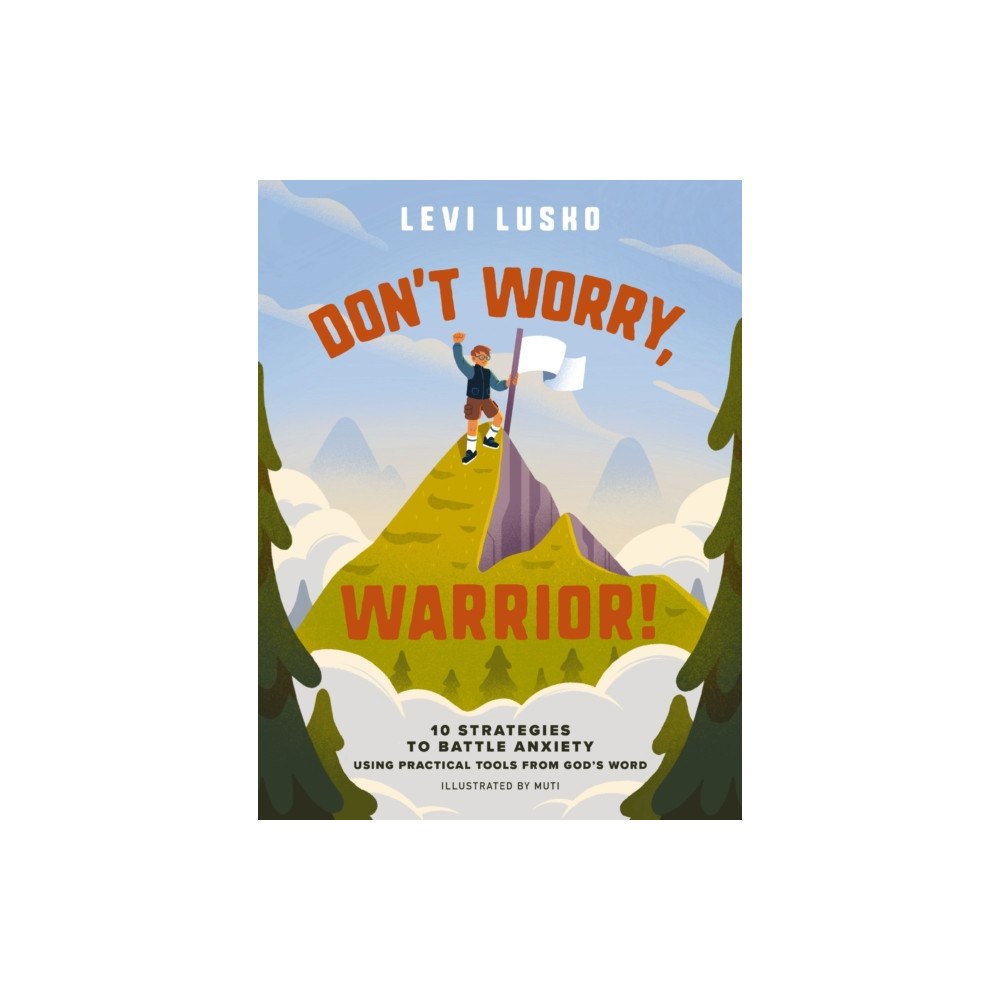 Tommy Nelson Don't Worry, Warrior! (inbunden, eng)