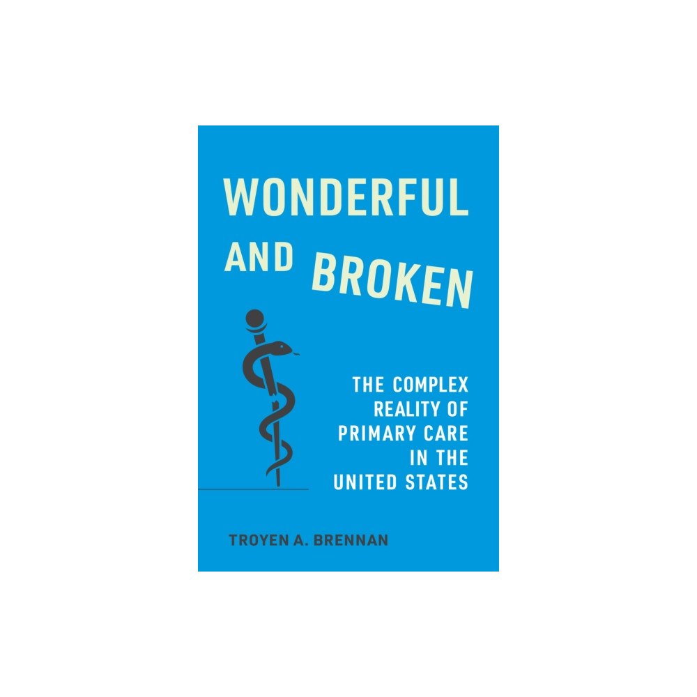 Johns Hopkins University Press Wonderful and Broken (inbunden, eng)