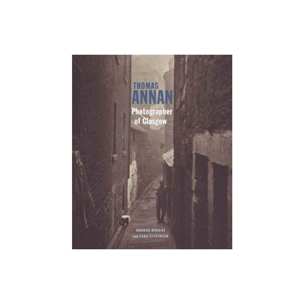 Getty Trust Publications Thomas Annan - Photographer of Glasgow (inbunden, eng)