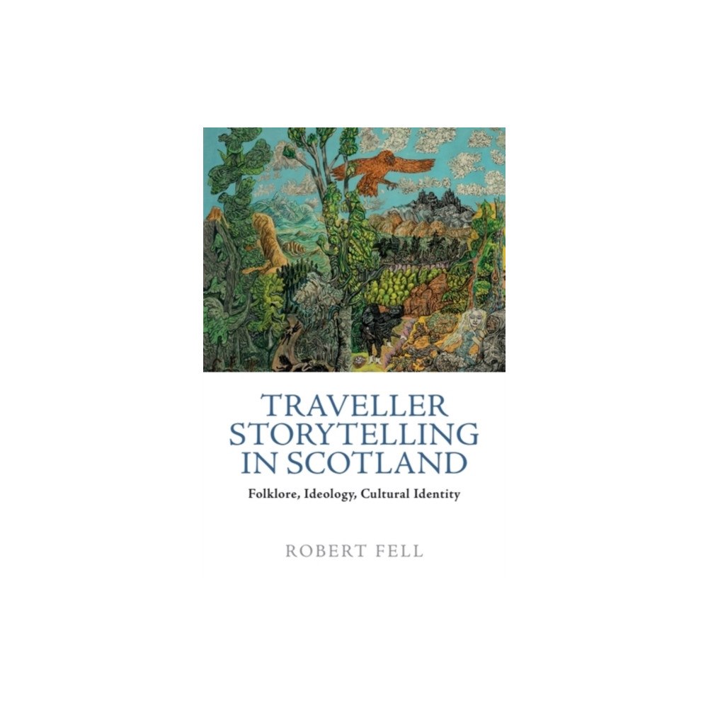 Edinburgh university press Traveller Storytelling in Scotland (häftad, eng)
