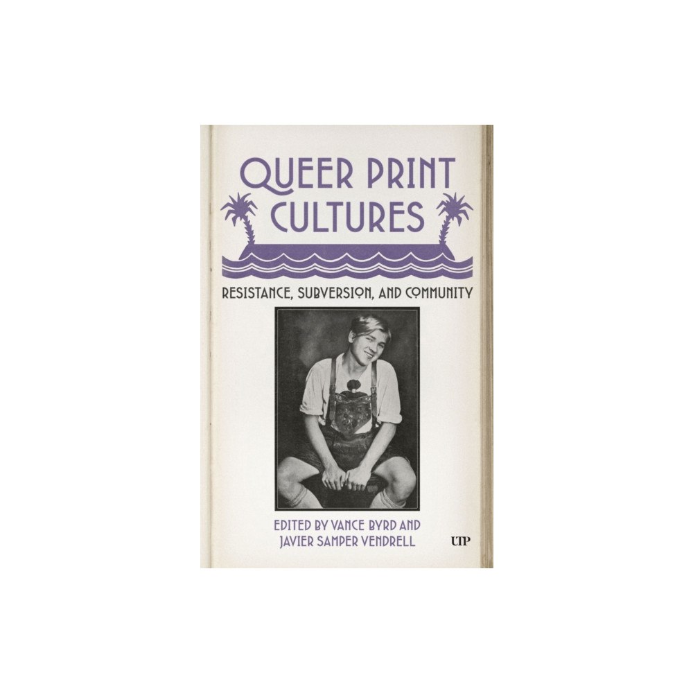 University of Toronto Press Queer Print Cultures (inbunden, eng)