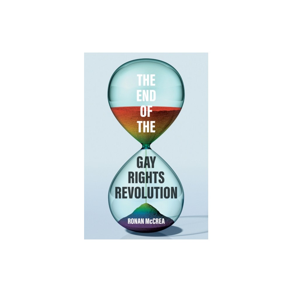 John Wiley And Sons Ltd The End of the Gay Rights Revolution (häftad, eng)