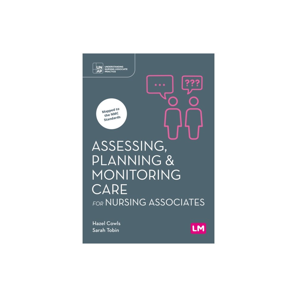 Sage Publications Ltd Assessing, Planning and Monitoring Care for Nursing Associates (häftad, eng)