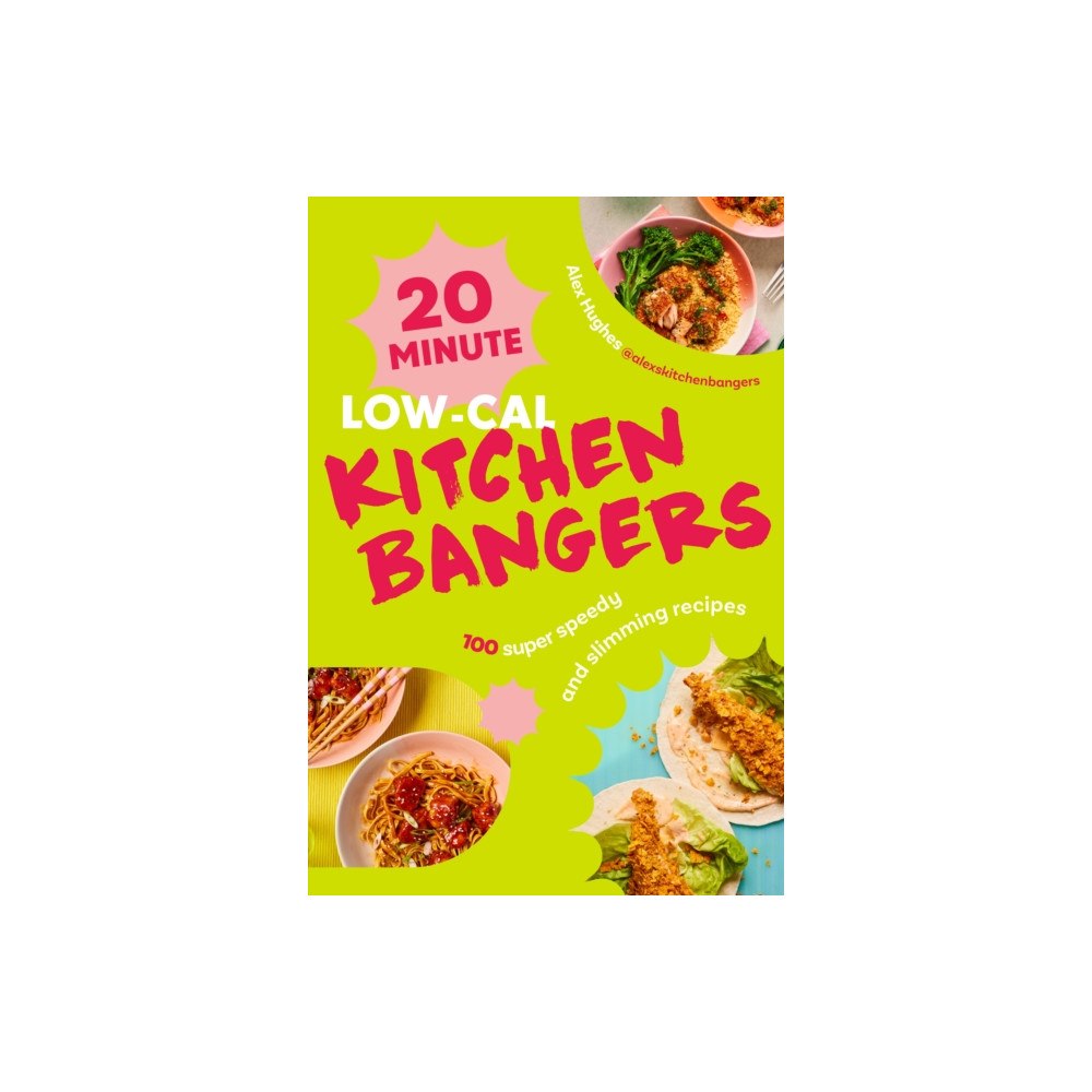 Ebury Publishing 20-Minute Low-Cal Kitchen Bangers (inbunden, eng)