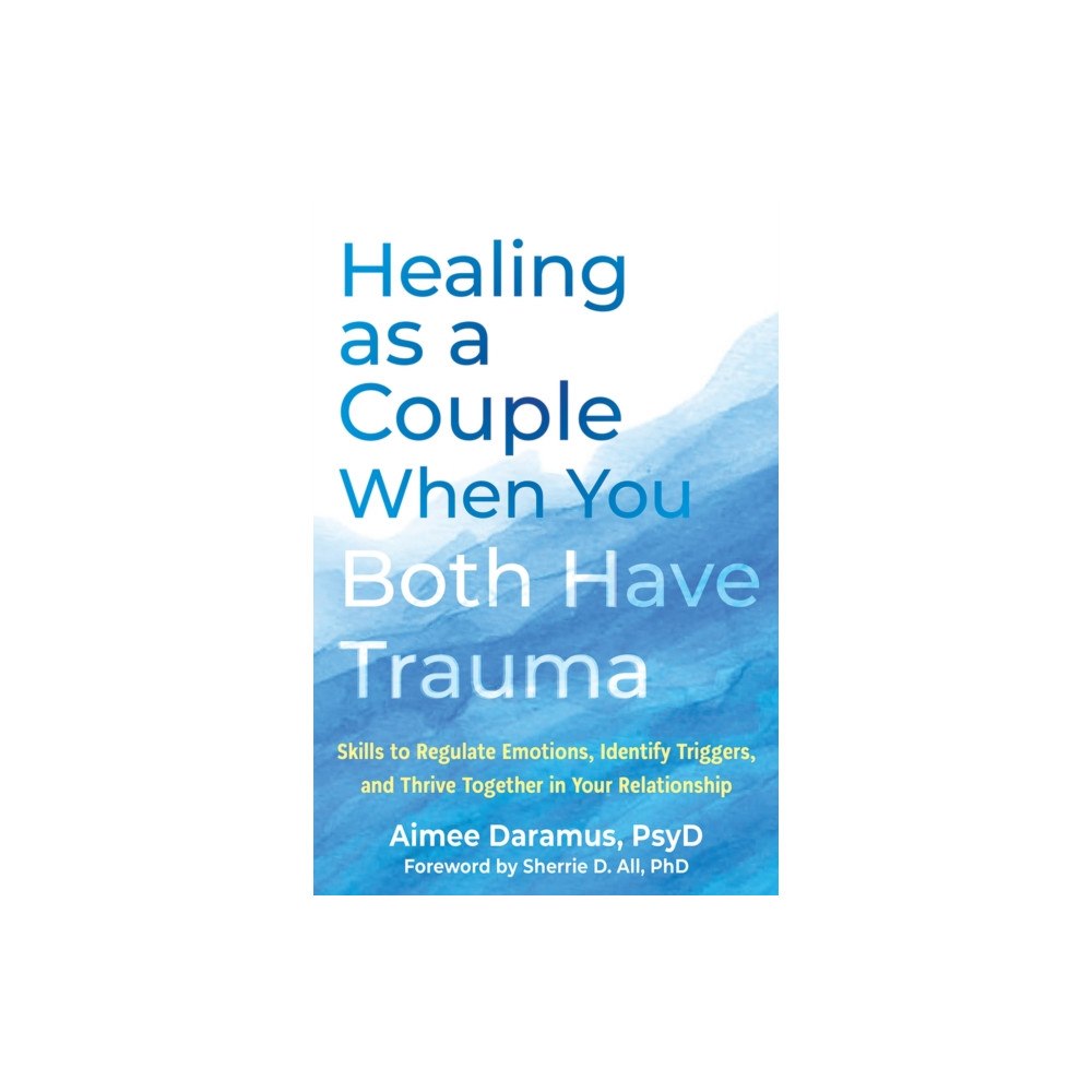 New Harbinger Publications Healing as a Couple When You Both Have Trauma (häftad, eng)