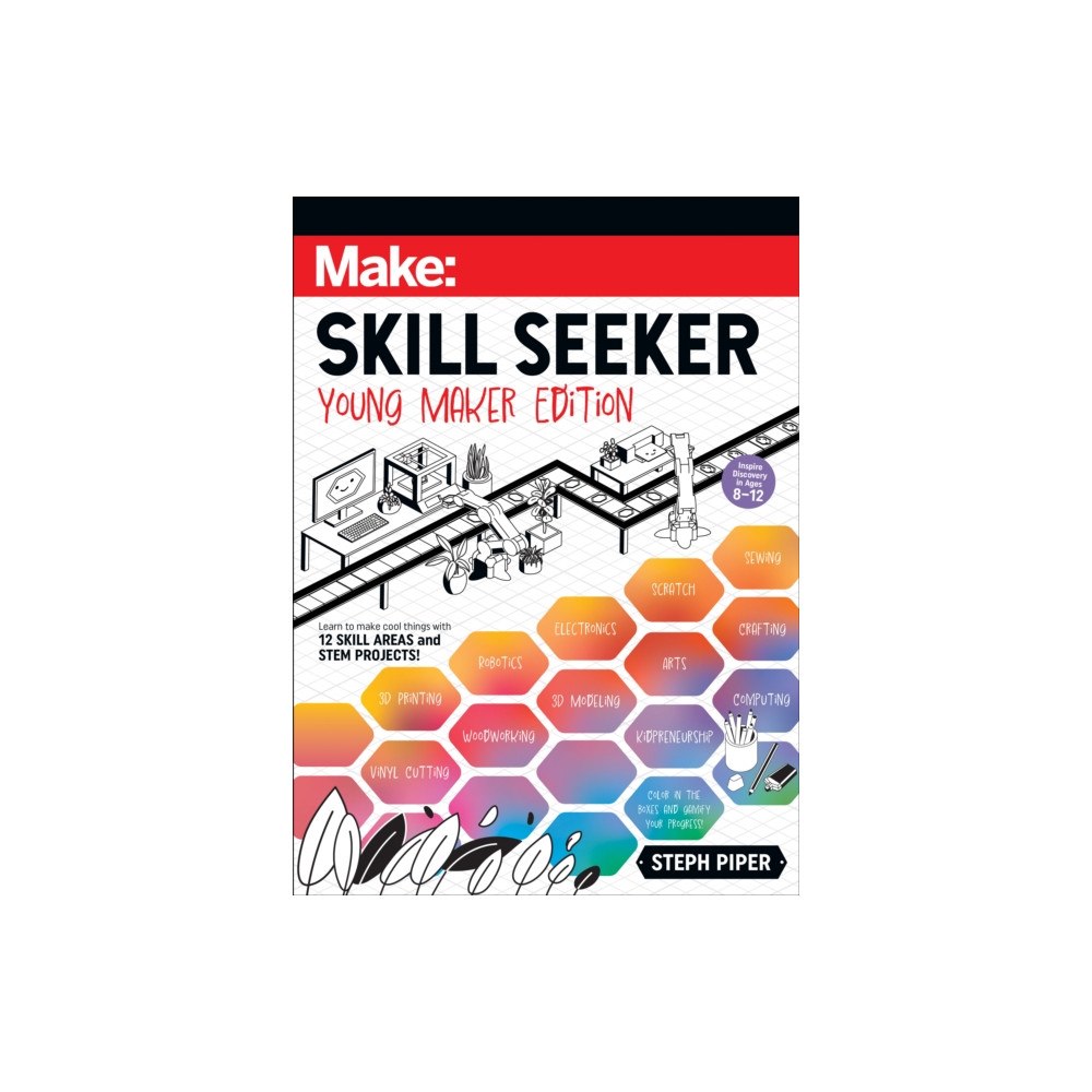 O'Reilly Media Skill Seeker: Young Maker Edition (häftad, eng)