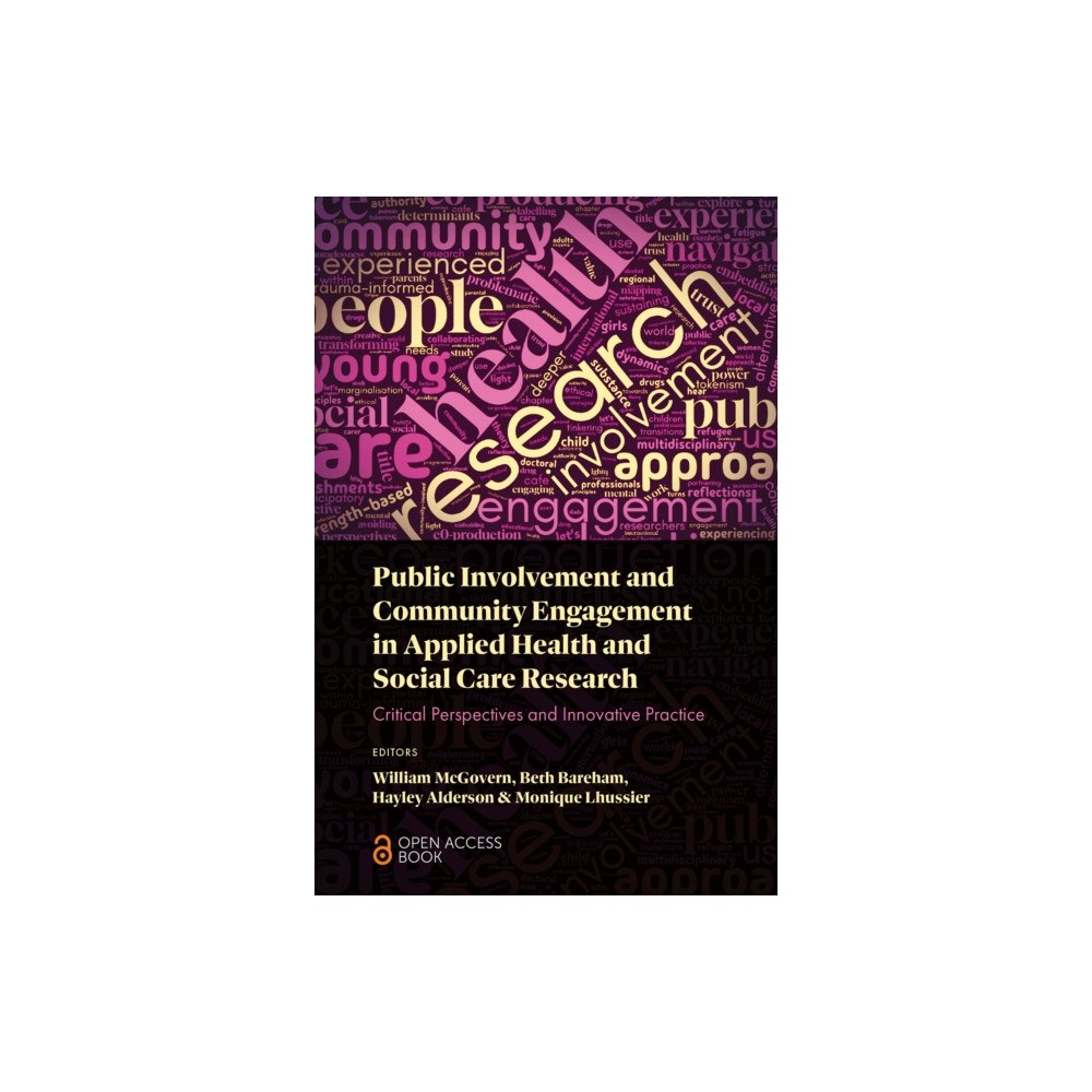 Emerald Publishing Limited Public Involvement and Community Engagement in Applied Health and Social Care Research (häftad, eng)