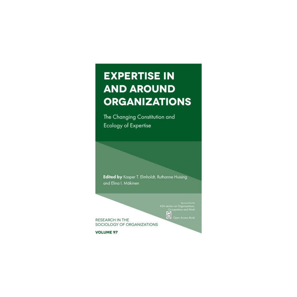 Emerald Publishing Limited Expertise In and Around Organizations (häftad, eng)