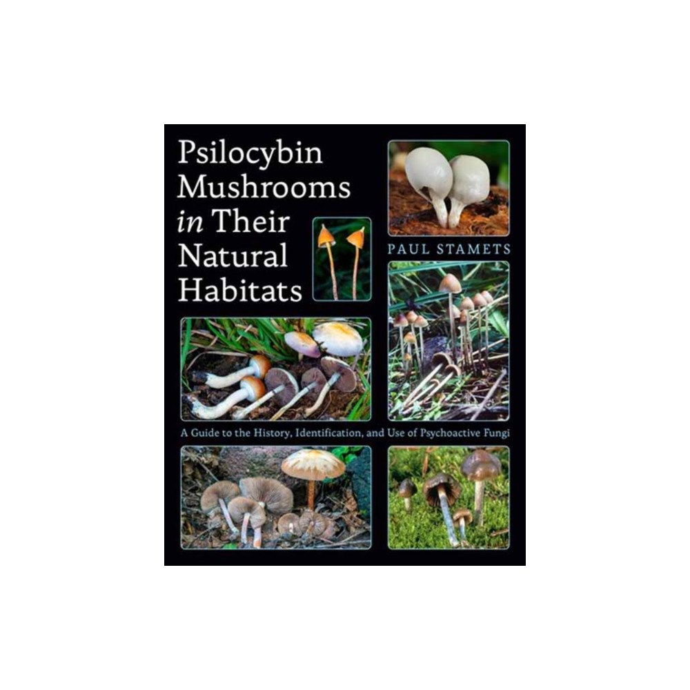 Potter/Ten Speed/Harmony/Rodale Psilocybin Mushrooms in Their Natural Habitats (häftad, eng)