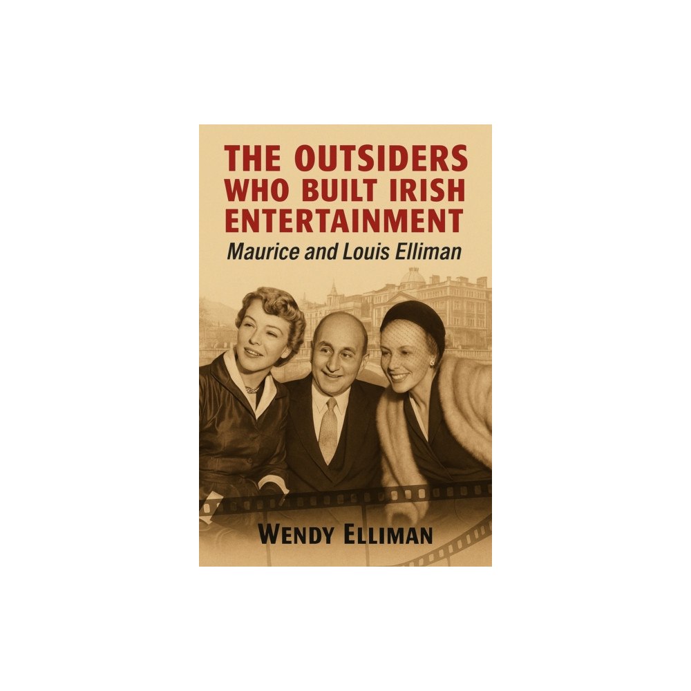 Vallentine mitchell & co ltd The Outsiders Who Built Irish Entertainment (häftad, eng)