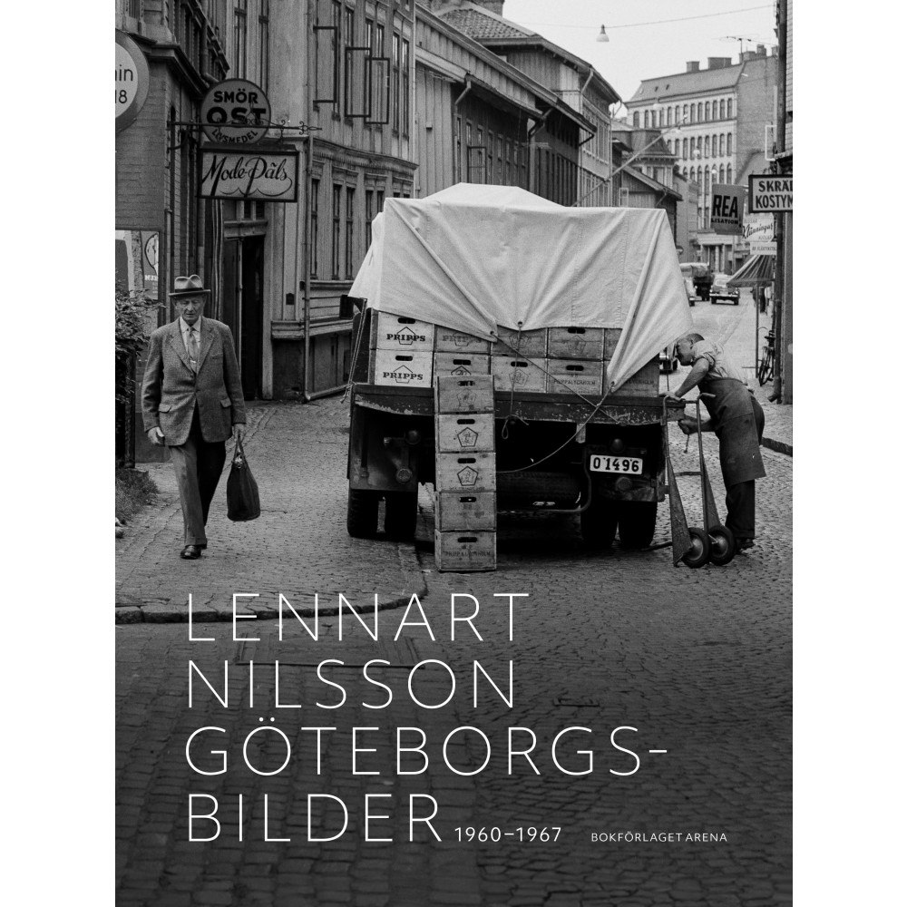 Lennart Nilsson Göteborgsbilder: 1960-1967 (inbunden)