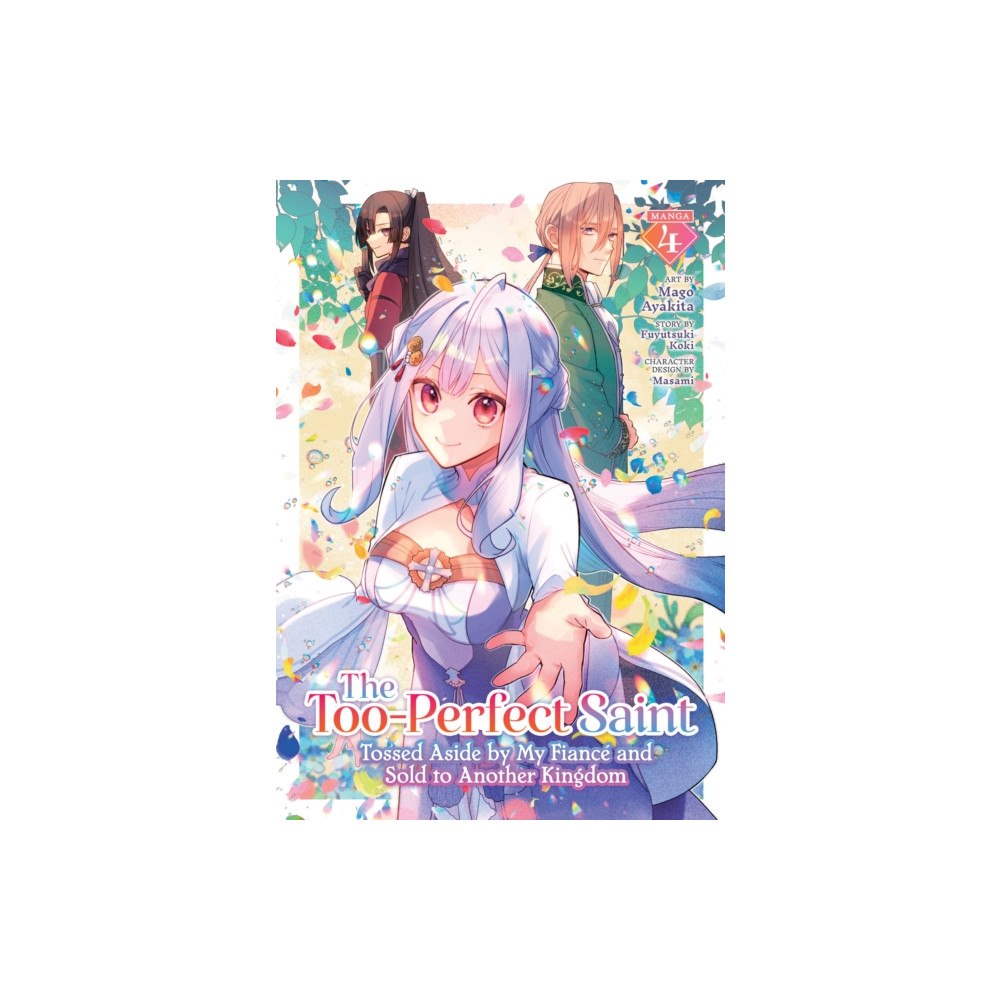 Seven Seas Entertainment, LLC The Too-Perfect Saint: Tossed Aside by My Fiance and Sold to Another Kingdom (Manga) Vol. 4 (häftad, eng)