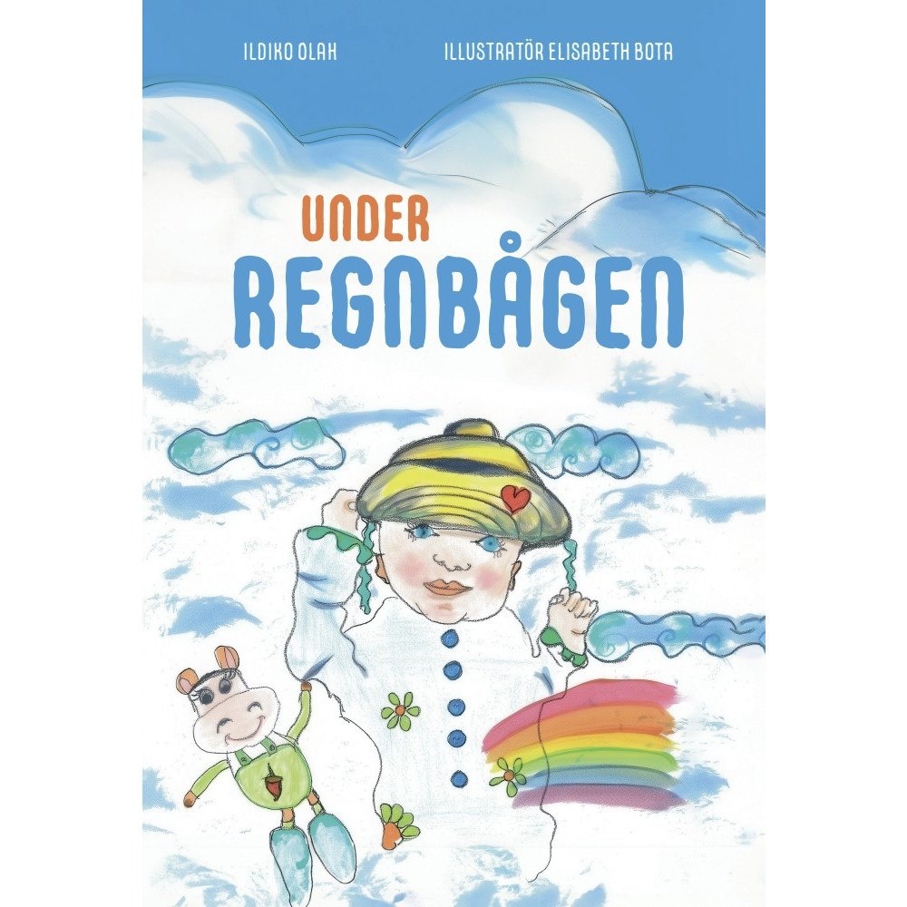 Ildiko Olah Under regnbågen (inbunden)